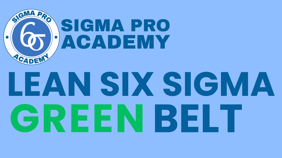 Six Sigma Green Belt